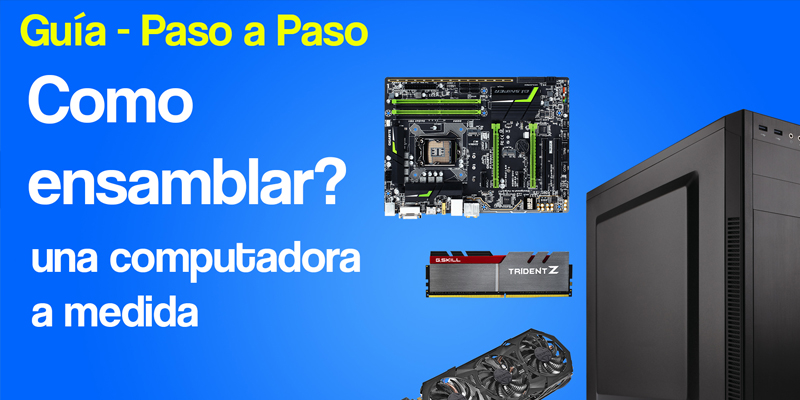 Como ensamblar una PC a medida en DDTECH - DD Tech