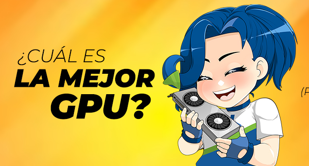 ¿QUÉ TARJETA GRÁFICA ES MEJOR PARA MÍ? - DD Tech